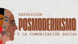 el posmodernismo y como influy en la comunicaci n social exposici n