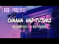 Download Lagu Chaaha Hai Tujhko [Slowed+Reverb]|Udit Narayan| Anuradha Paudwal | Mann (1999) [ Paid Edit For DM👇🏼]