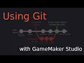 Using Source Control with Git GameMaker