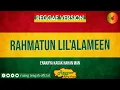 Lagu ROHMATAN LIL 'ALAMIN (REGGAE VERSION) By Ruang Tengah
