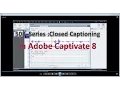 Adding 508 compliant closed captioning in Adobe Captivate 8