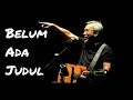 Iwan Fals - Belum Ada Judul MP3