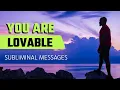 Download Lagu You Are Lovable Just As You Are - Subliminal Affirmations for Self Love \u0026 Worthiness
