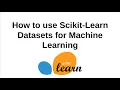 How to use Scikit Learn Datasets for Machine Learning
