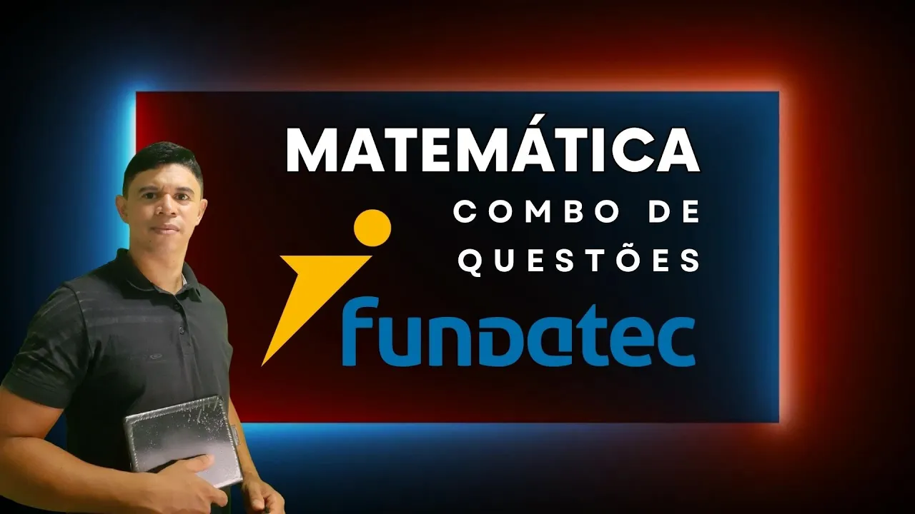 Banca Fundatec - Combo de Questões Resolvidas - Matemática #191-200 Quebrando a Banca