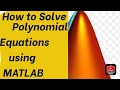 How to solve Polynomial Equation using MATLAB