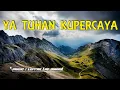 Download Lagu #lagurohani lama - Ya Tuhan Kupercaya / Lewati Lembah Air Mata (Ben Soriton) / Instrumental Piano