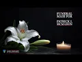 Funeral Mass for Patrick J McMahon