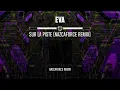 Eva - sur la piste (NAZCAFORCE Remix)