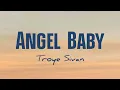 Download Lagu Troye Sivan - Angel Baby (Lirik+Terjemahan)