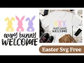 Every Bunny Welcome Svg Free Easter Svg Clipart Png