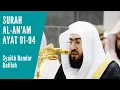 Lagu Murottal Merdu Syaikh Bandar Balilah (Surah Al-An'am 91-94)