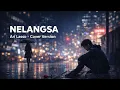 Lagu Nelangsa - Ari Lasso | Cover Version by MirzaIdan | 🎧 Lagu hits nostalgia