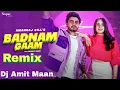 Download Lagu BADNAAM GAAM | AMAN RAJ GILL | LATEST HARYANVI SONG 2023| REMIX DAILOG MIX| DJ AMIT MAAN