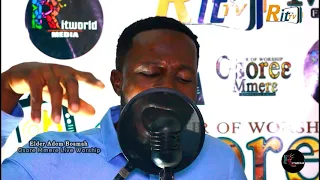 pentecostal worship songs elder adom boamah on osore mmere live worship inspiring