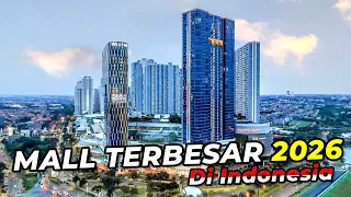 5 MALL TERBESAR DI INDONESIA 2026!