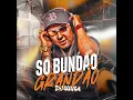 Só Bundão Grandão