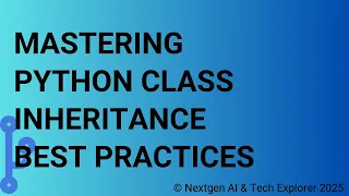 Mastering Python Class Inheritance Best Practices