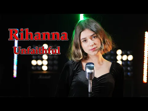 Download MP3 Unfaithful (Rihanna); Cover by Beatrice Florea