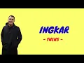 Download Lagu INGKAR - TULUS ( Lirik )