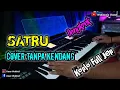 Lagu SATRU || DENI CAKNAN (cover) Tanpa Kendang