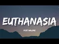 Post Malone - Euthanasia