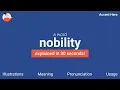 NOBILITY - Meaning and Pronunciation