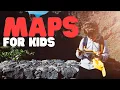 Maps for Kids Learn how to read a map and other skills in this fun introduction to maps