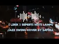 [ LIRIK ] Seperti Mati Lampu
