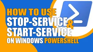 How to Use Stop Service and Start Service on Windows PowerShell