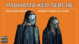 apesam padhama keo serche ft rasko u0026 dj calvin original 