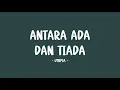 Download Lagu utopia - antara ada dan tiada - lirik sahabat