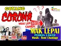 MAK LEPAI    PIAMAN LAWEH  GOYANG CORONA 2020