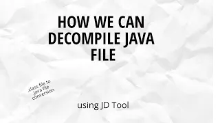 Java How we can decompile java file JD Tool class to java file