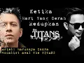 Download Lagu ketika RASA INI THE TITANS Di Redam Hari Yang Cerah PETERPAN