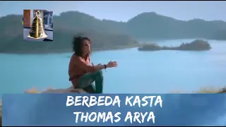 berbeza kasta thomas arya