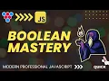 JavaScript Boolean - Complete MasterClass