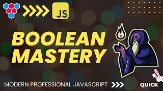 JavaScript Boolean - Complete MasterClass