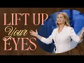 Lift Up Your Eyes Victoria Osteen