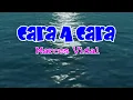 Cara A Cara - Marcos Vidal Letra HD
