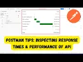 Postman Tips Inspecting Response Times Performance of API