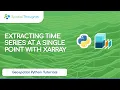 Extracting Time Series at a Single Point with Xarray Geospatial Python Tutorials