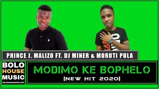 prince j malizo modimo ke bophelo ft dj miner u0026 moruti pula original 