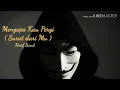 Download Lagu Motif band // Mengapa kau pergi (surat dari mu)// lirik