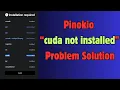 Pinokio cuda not installed Problem Solution