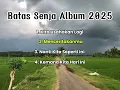 Lagu Best Song Batas Senja Album 2025