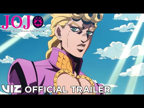 Official English Trailer | JoJo’s Bizarre Adventure: Golden Wind Part 1