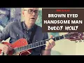 Download Lagu How to play ALL the guitar parts to Brown Eyed Handsome Man - Chuck Berry / Buddy Holly