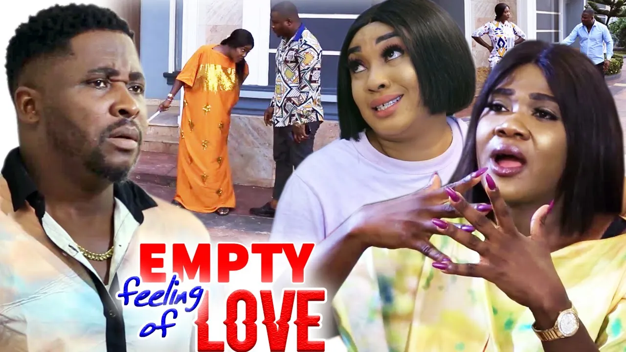 EMPTY FEELINGS OF LOVE SEASON 1&2 (Trending New Movie) MERCY JOHNSON & ONNY MICHAEL 2021 MOVIE