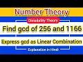 Find GCD and Express GCD as a Linear Combination Number Theory Divisibility Theory Maths